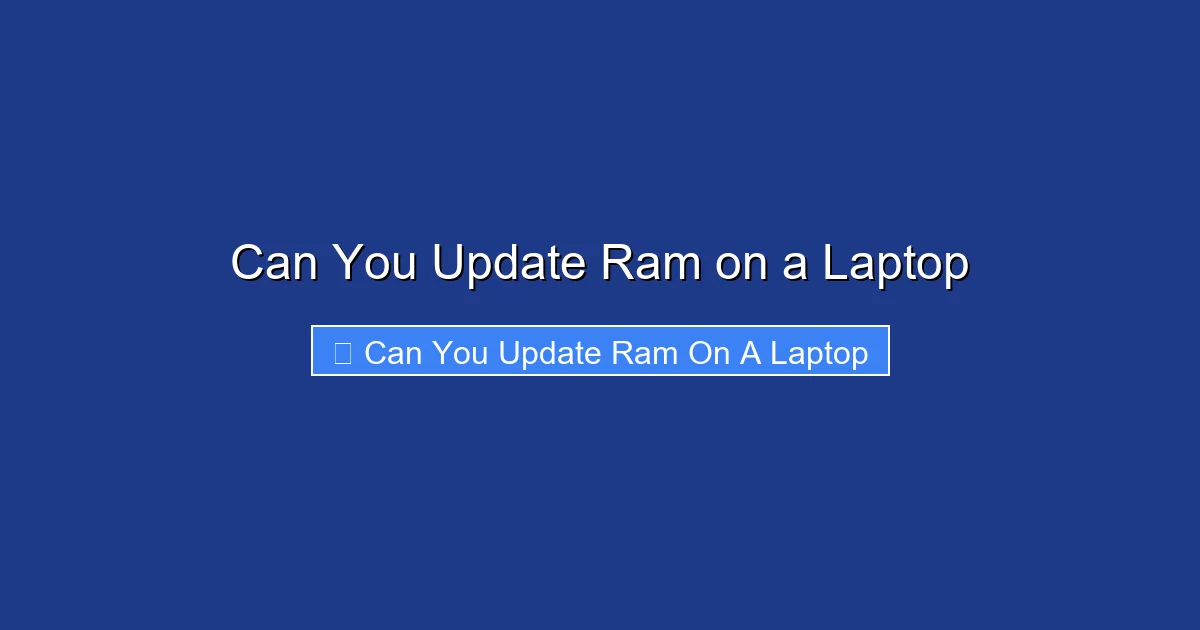 Can You Update Ram on a Laptop