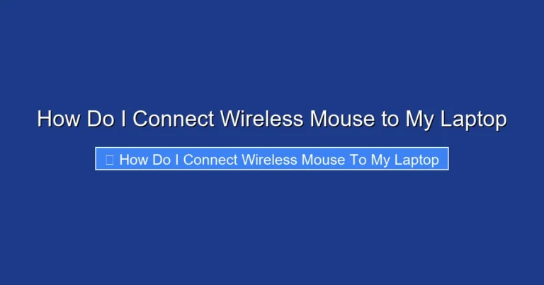 How Do I Connect Wireless Mouse to My Laptop
