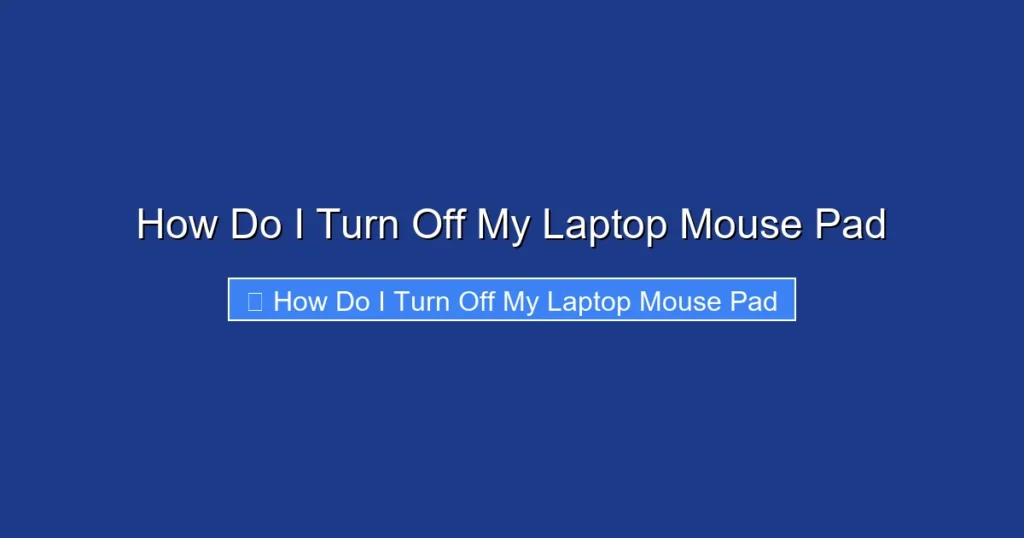 How Do I Turn Off My Laptop Mouse Pad