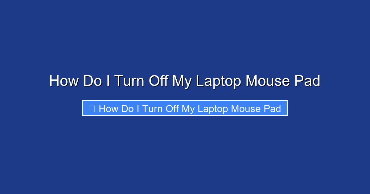 How Do I Turn Off My Laptop Mouse Pad