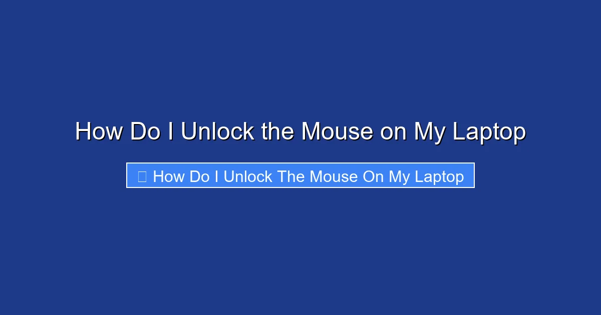 How Do I Unlock the Mouse on My Laptop