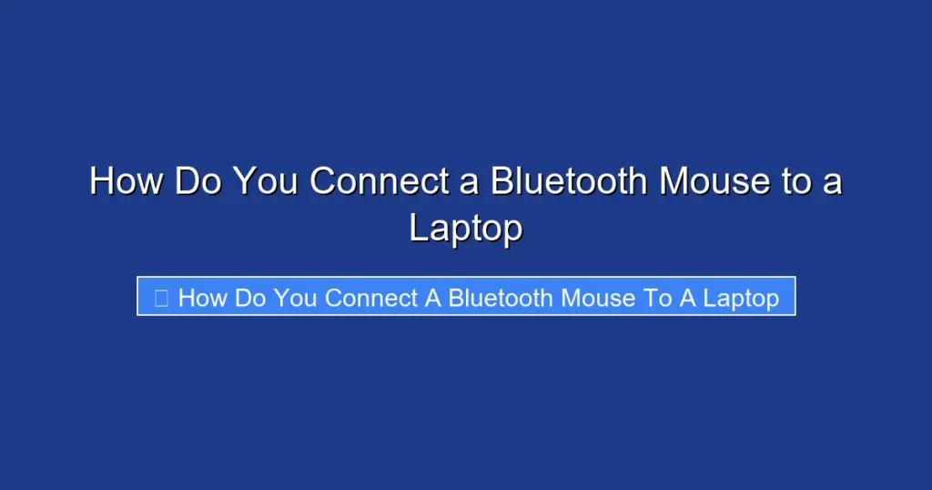 How Do You Connect a Bluetooth Mouse to a Laptop
