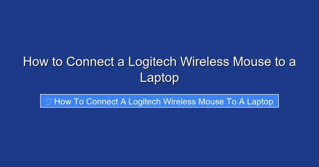 How to Connect a Logitech Wireless Mouse to a Laptop