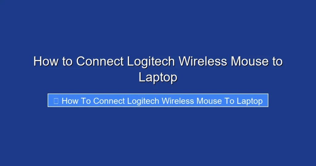 How to Connect Logitech Wireless Mouse to Laptop