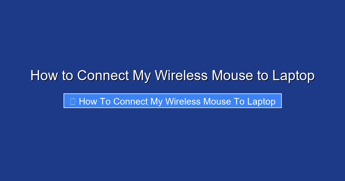How to Connect My Wireless Mouse to Laptop
