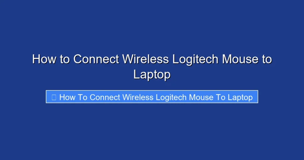 How to Connect Wireless Logitech Mouse to Laptop