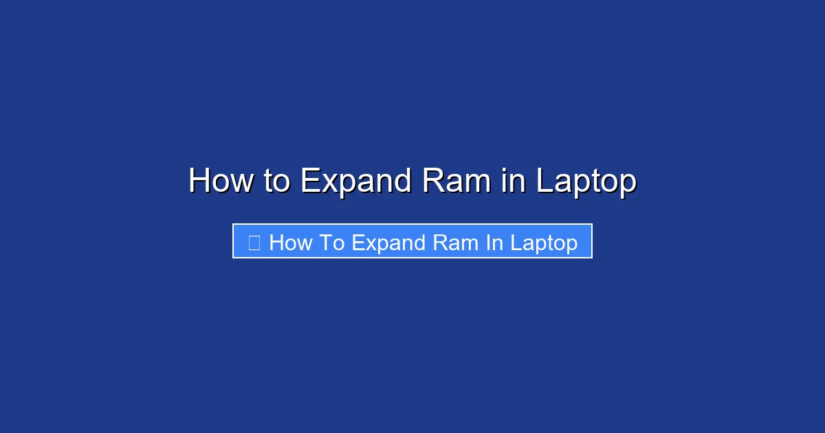 How to Expand Ram in Laptop