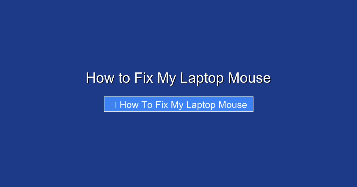 How to Fix My Laptop Mouse
