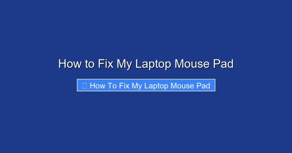 How to Fix My Laptop Mouse Pad