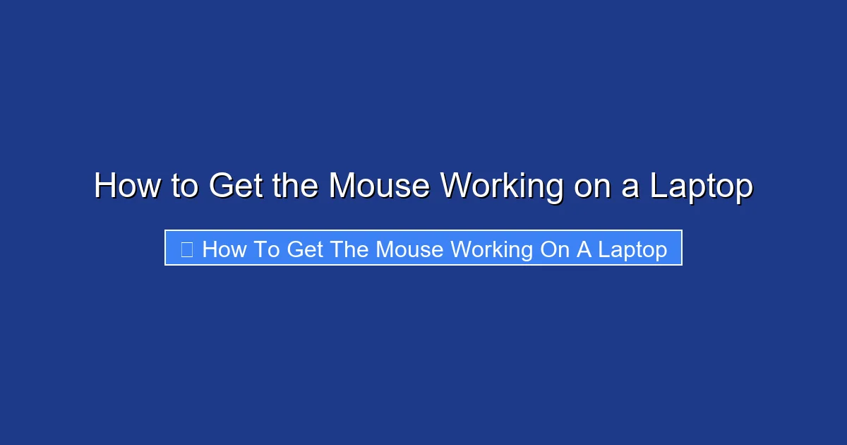 How to Get the Mouse Working on a Laptop