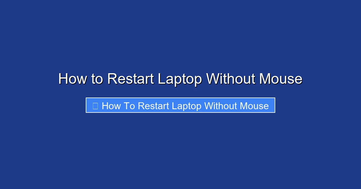How to Restart Laptop Without Mouse