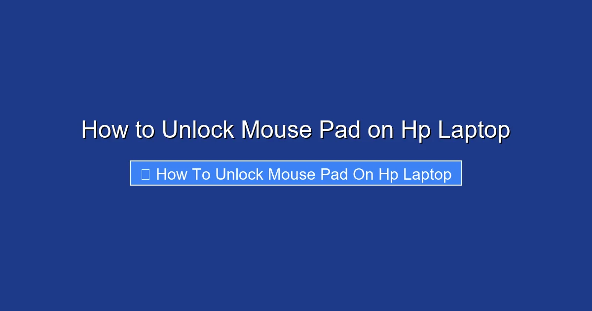 How to Unlock Mouse Pad on Hp Laptop