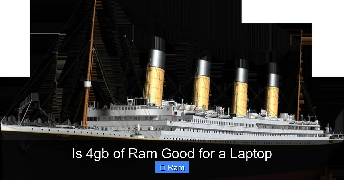 Is 4gb of Ram Good for a Laptop