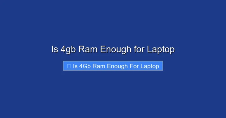 Is 4gb Ram Enough for Laptop