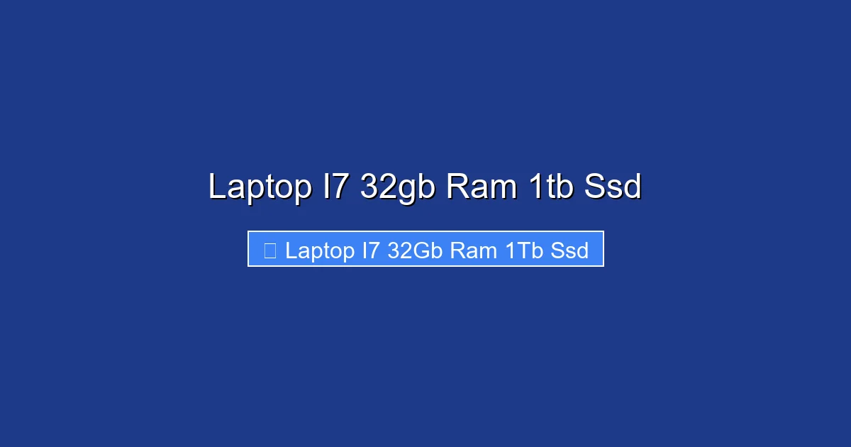 Laptop I7 32gb Ram 1tb Ssd
