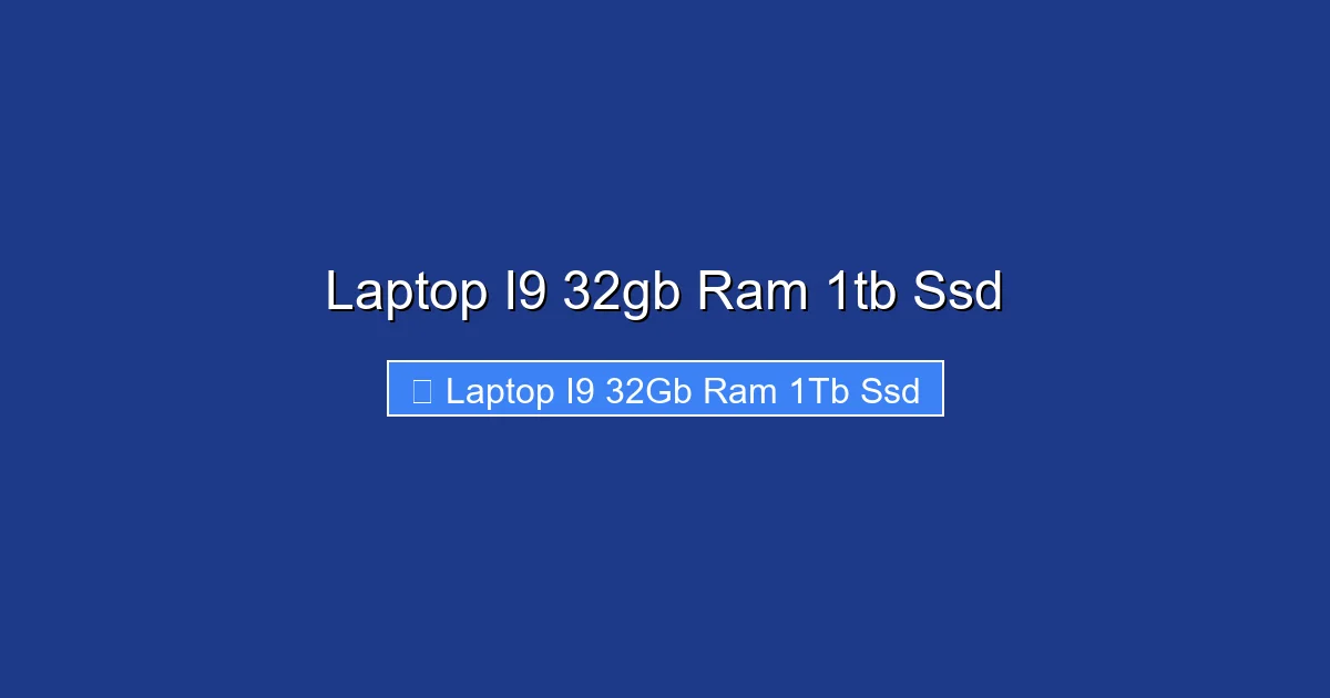 Laptop I9 32gb Ram 1tb Ssd