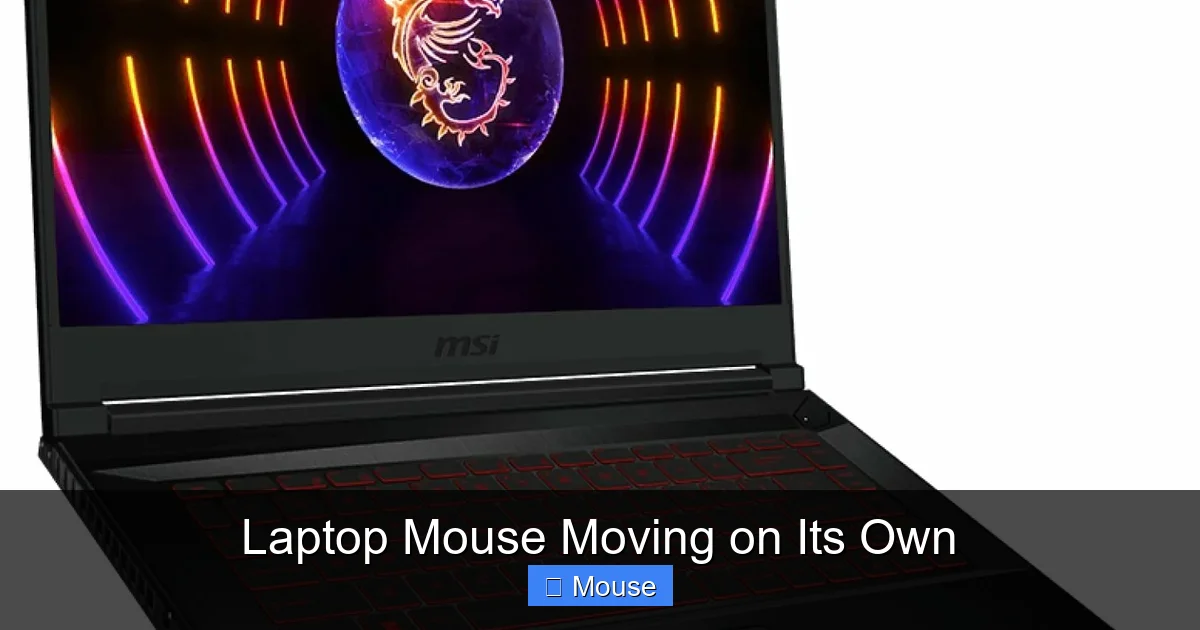 Laptop Mouse Moving on Its Own
