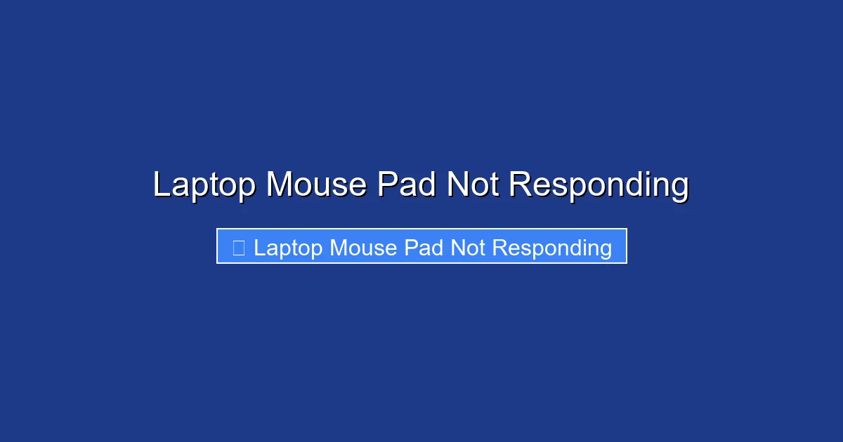 Laptop Mouse Pad Not Responding
