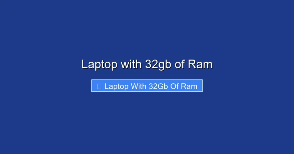 Laptop with 32gb of Ram
