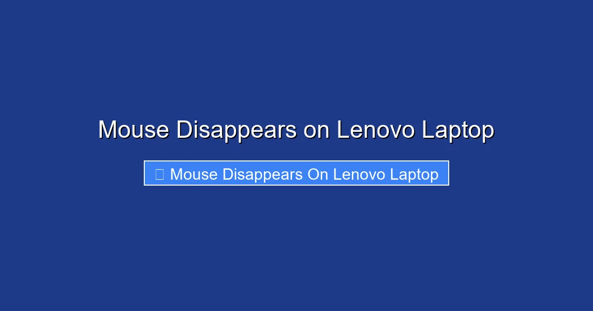 Mouse Disappears on Lenovo Laptop