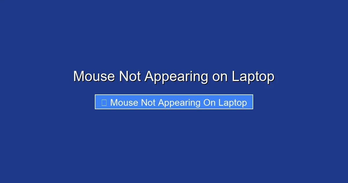 Mouse Not Appearing on Laptop