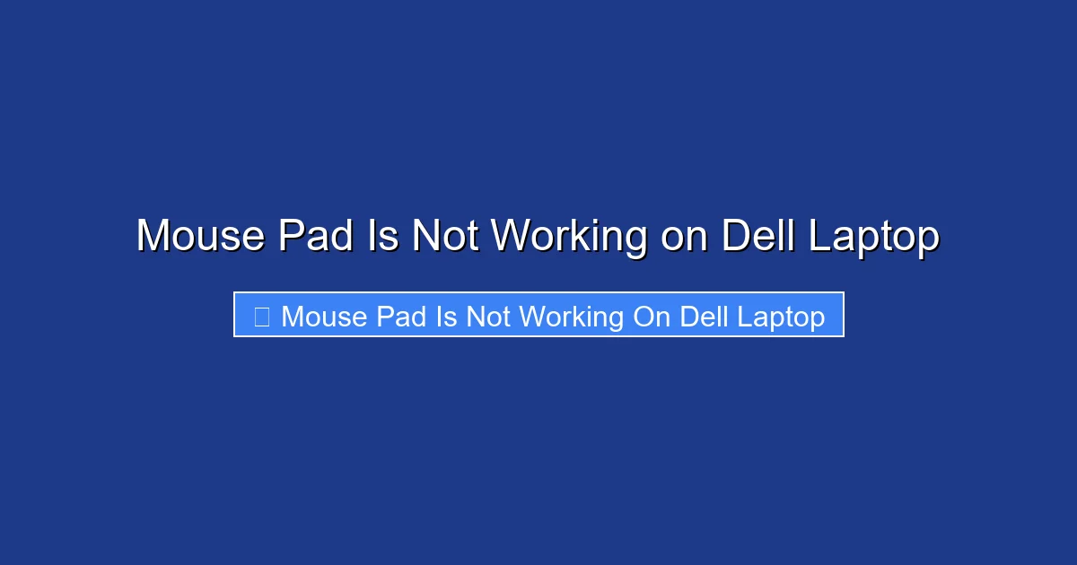 Mouse Pad Is Not Working on Dell Laptop