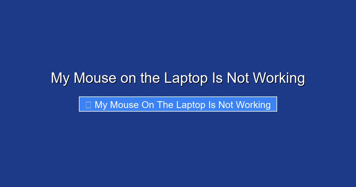 My Mouse on the Laptop Is Not Working