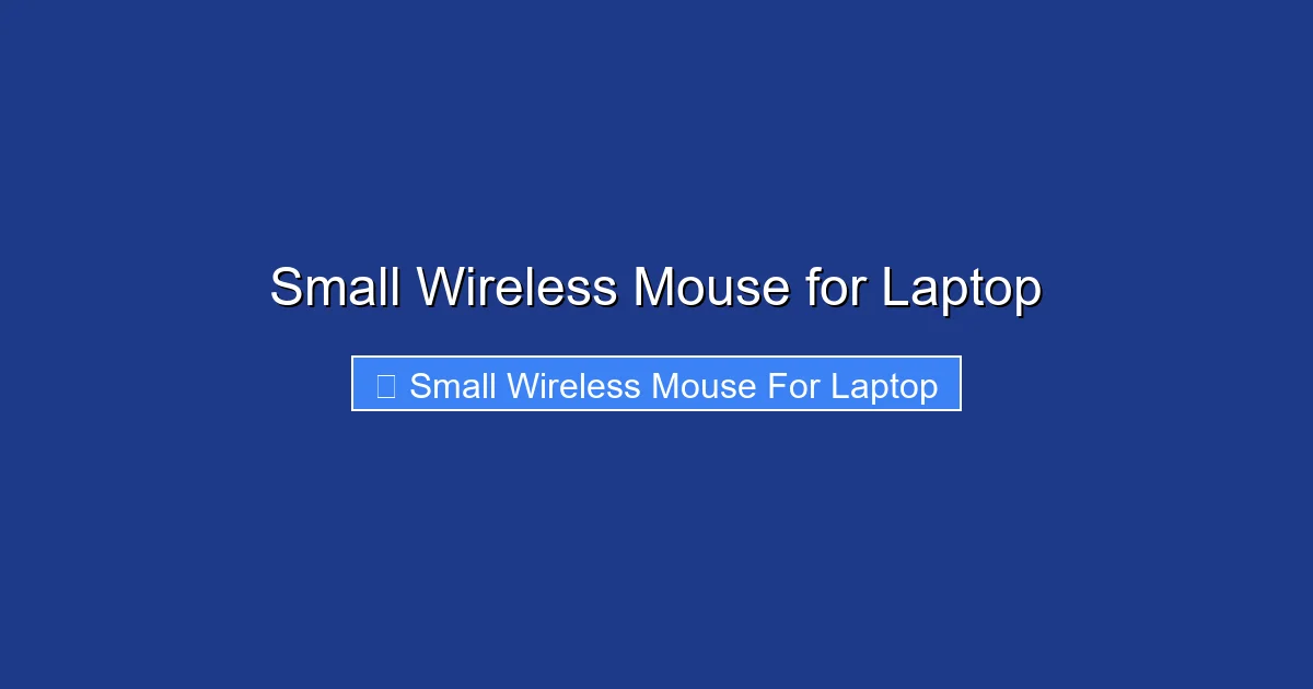 Small Wireless Mouse for Laptop