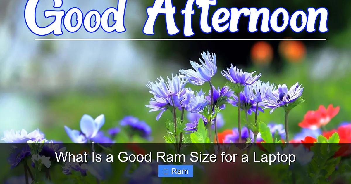 What Is a Good Ram Size for a Laptop