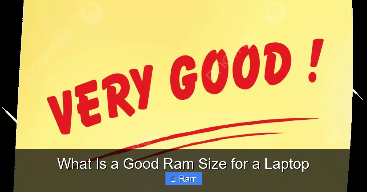What Is a Good Ram Size for a Laptop