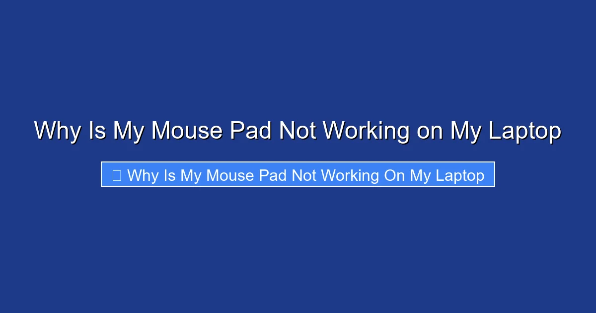 Why Is My Mouse Pad Not Working on My Laptop