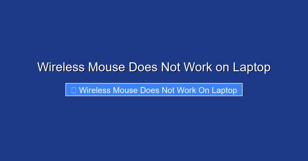 Wireless Mouse Does Not Work on Laptop