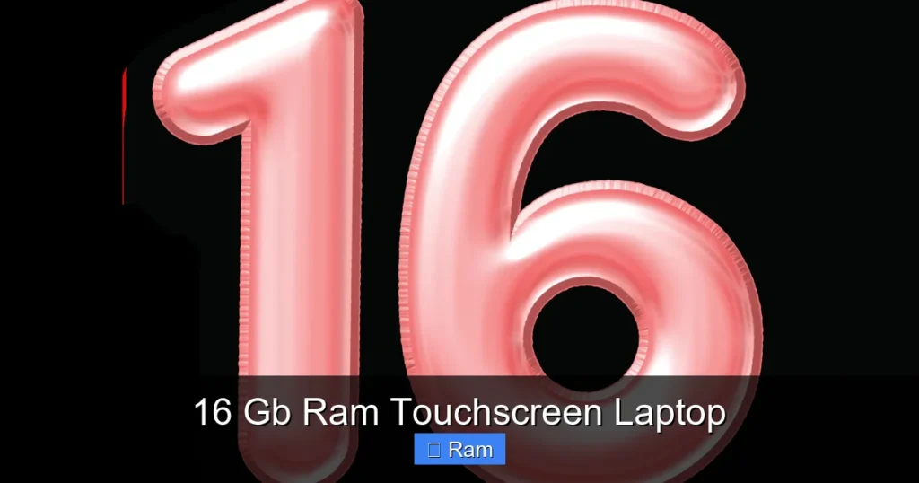 16 Gb Ram Touchscreen Laptop