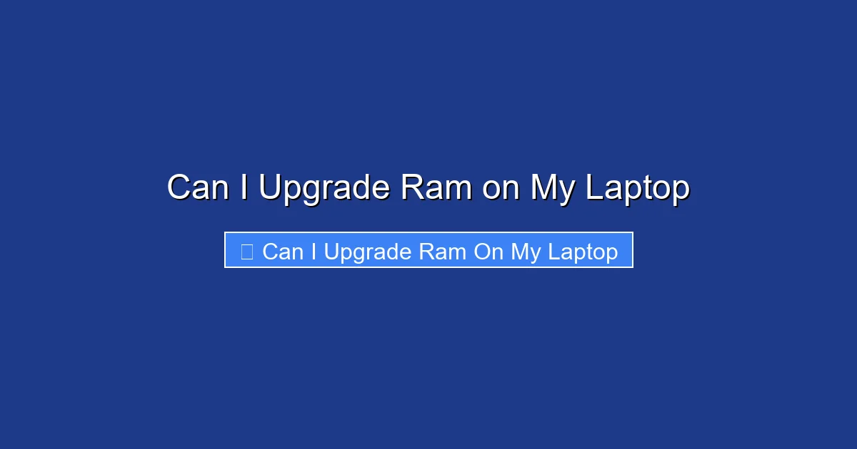 Can I Upgrade Ram on My Laptop