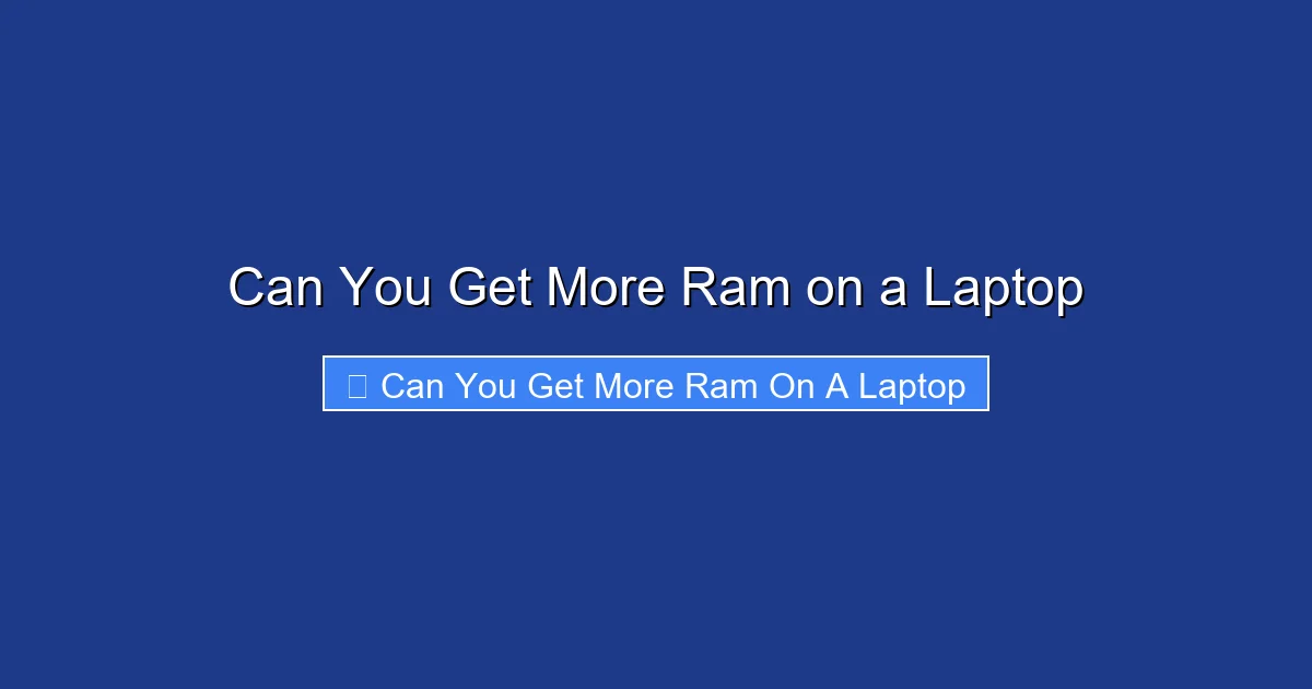 Can You Get More Ram on a Laptop