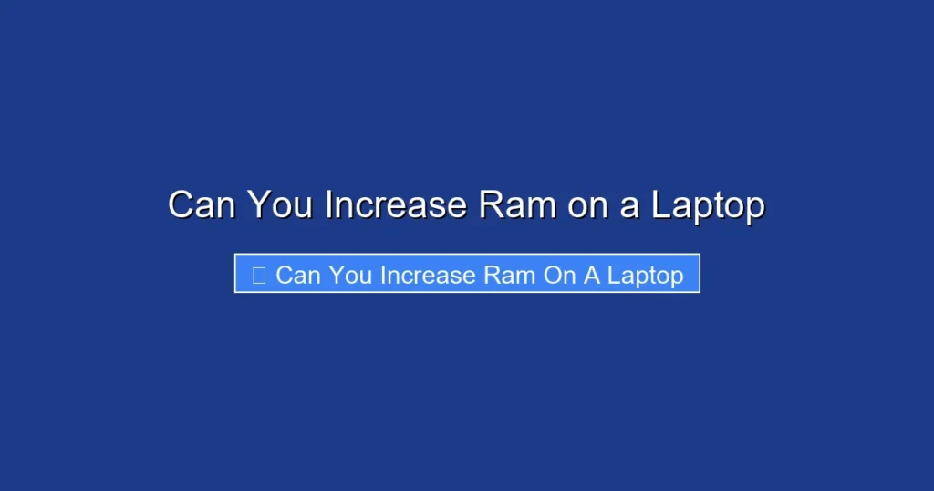 Can You Increase Ram on a Laptop