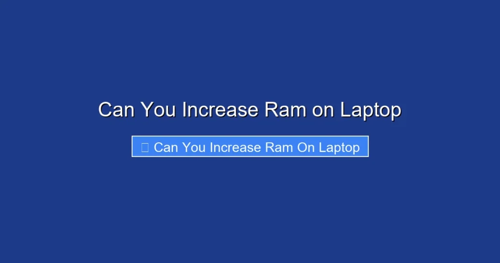 Can You Increase Ram on Laptop