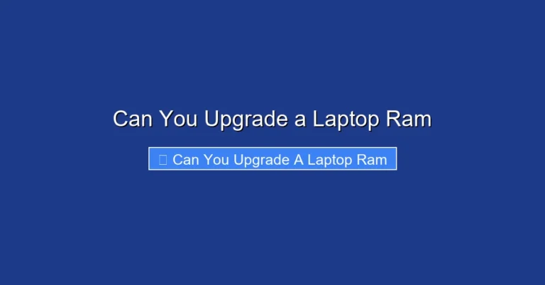 Can You Upgrade a Laptop Ram