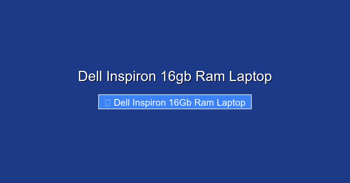 Dell Inspiron 16gb Ram Laptop