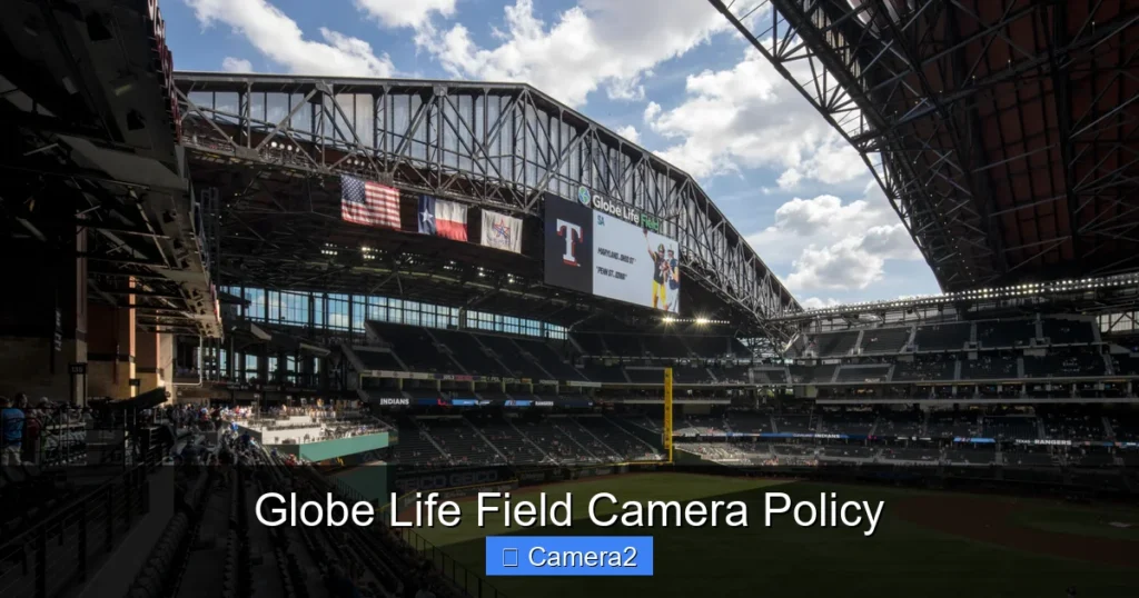 Globe Life Field Camera Policy