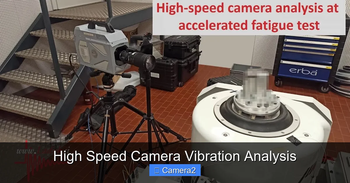 High Speed Camera Vibration Analysis