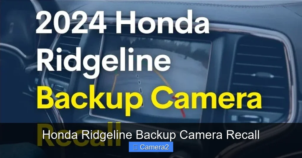 Honda Ridgeline Backup Camera Recall