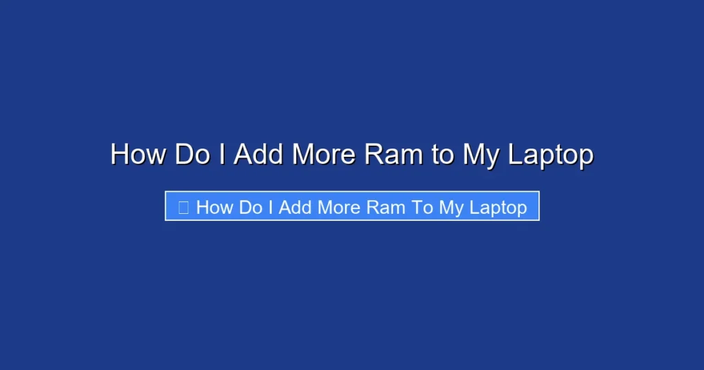 How Do I Add More Ram to My Laptop