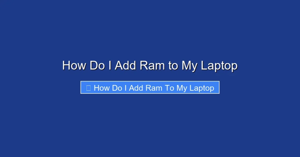 How Do I Add Ram to My Laptop