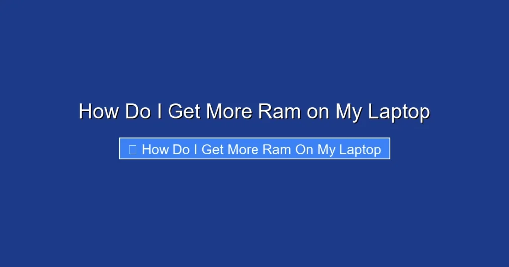 How Do I Get More Ram on My Laptop