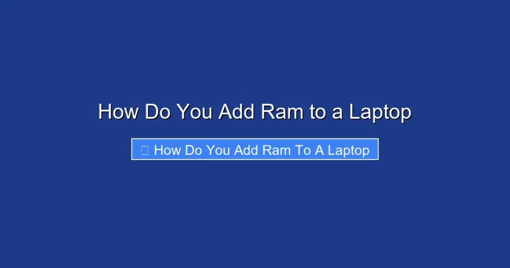 How Do You Add Ram to a Laptop