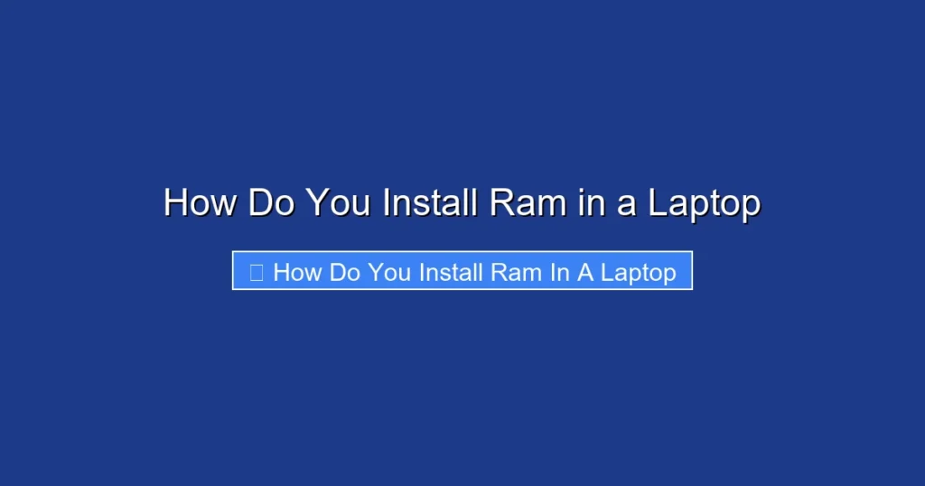 How Do You Install Ram in a Laptop