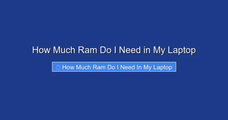 How Much Ram Do I Need in My Laptop