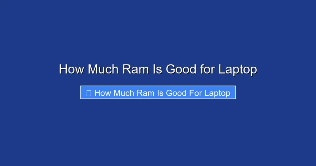 How Much Ram Is Good for Laptop