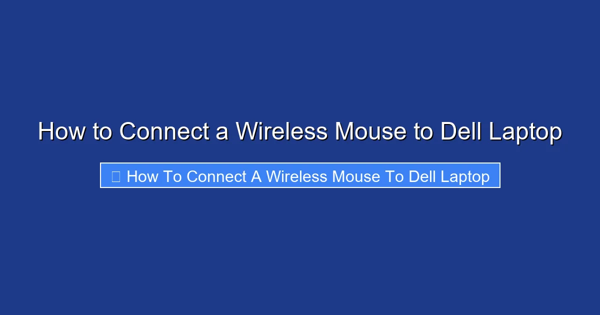 How to Connect a Wireless Mouse to Dell Laptop